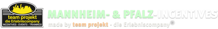Mannheim-Incentives made by team projekt - die Erlebniscompany